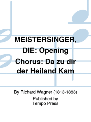 Book cover for MEISTERSINGER, DIE: Opening Chorus: Da zu dir der Heiland Kam