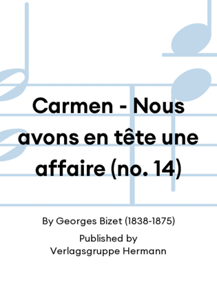 Carmen - Nous avons en tête une affaire (no. 14)