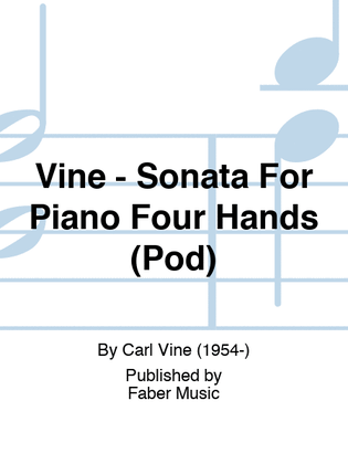 Book cover for Vine - Sonata For Piano Four Hands (Pod)