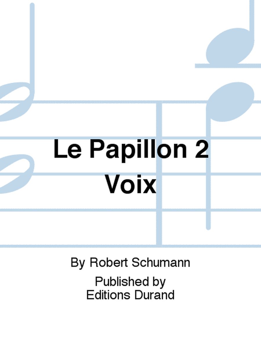 Le Papillon 2 Voix