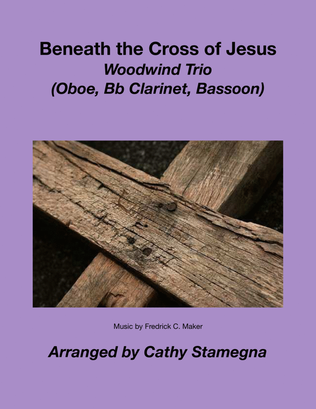 Book cover for Beneath the Cross of Jesus (Woodwind Trio) (Oboe, Bb Clarinet, Bassoon)