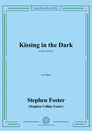 S. Foster-Kissing in the Dark,in D Major