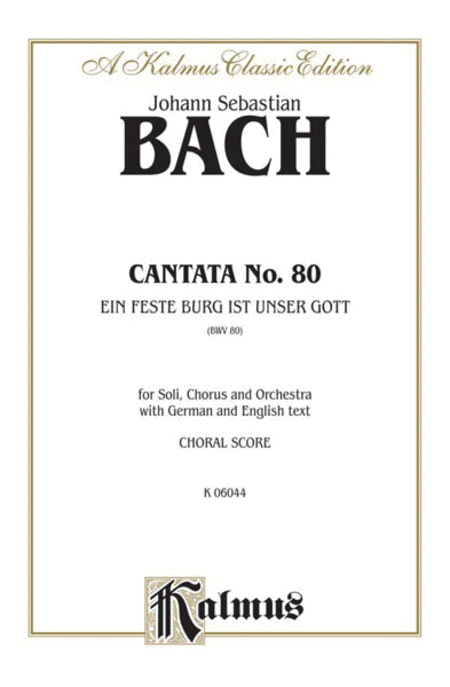 Cantata No. 80 -- Ein feste Burg ist unser Gott