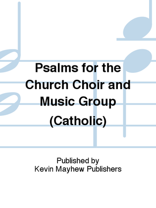 Book cover for Psalms for the Church Choir and Music Group (Catholic)