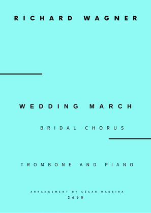 Wedding March (Bridal Chorus) - Trombone and Piano (Full Score and Parts)