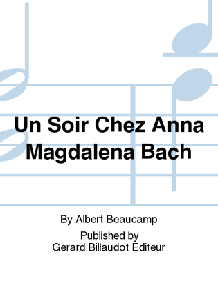 Book cover for Un Soir Chez Anna Magdalena Bach