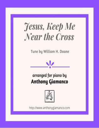 Book cover for Jesus, Keep Me Near the Cross (piano solo)