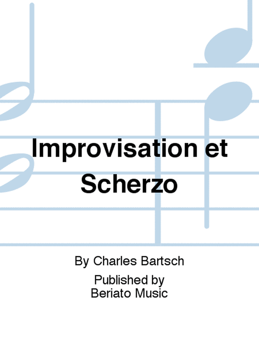 Improvisation et Scherzo