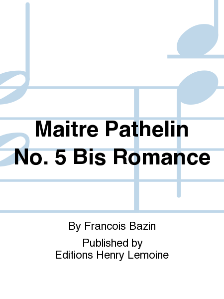 Maitre Pathelin No. 5 bis Romance