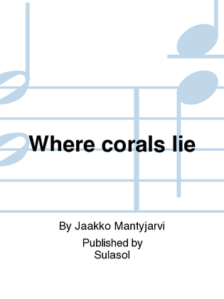 Book cover for Where corals lie