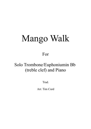 Book cover for Mango Walk for Solo Trombone/Euphonium in Bb (treble clef) and Piano