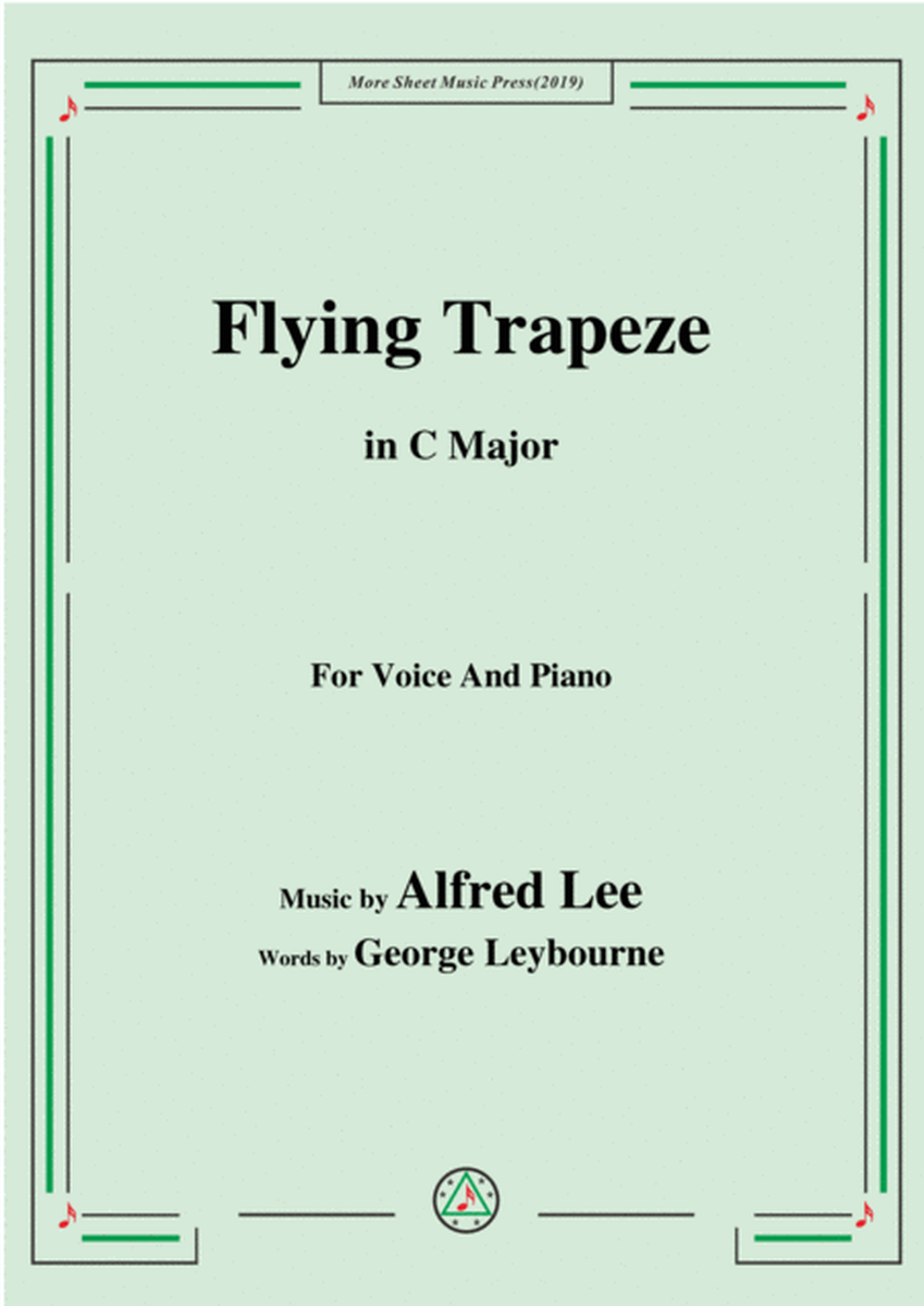 Alfred Lee-Flying Trapeze,in C Major,for Voice&Piano image number null