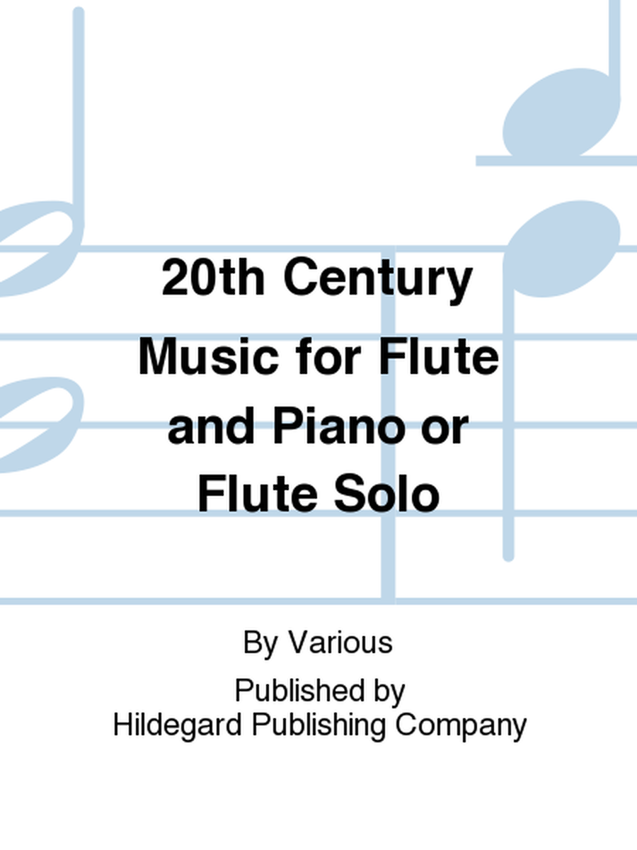 20th Century Music For Flute And Piano Or Flute Solo