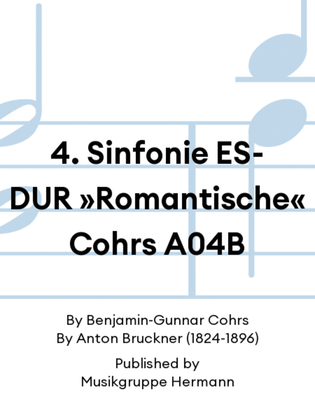 Book cover for 4. Sinfonie ES-DUR »Romantische« Cohrs A04B