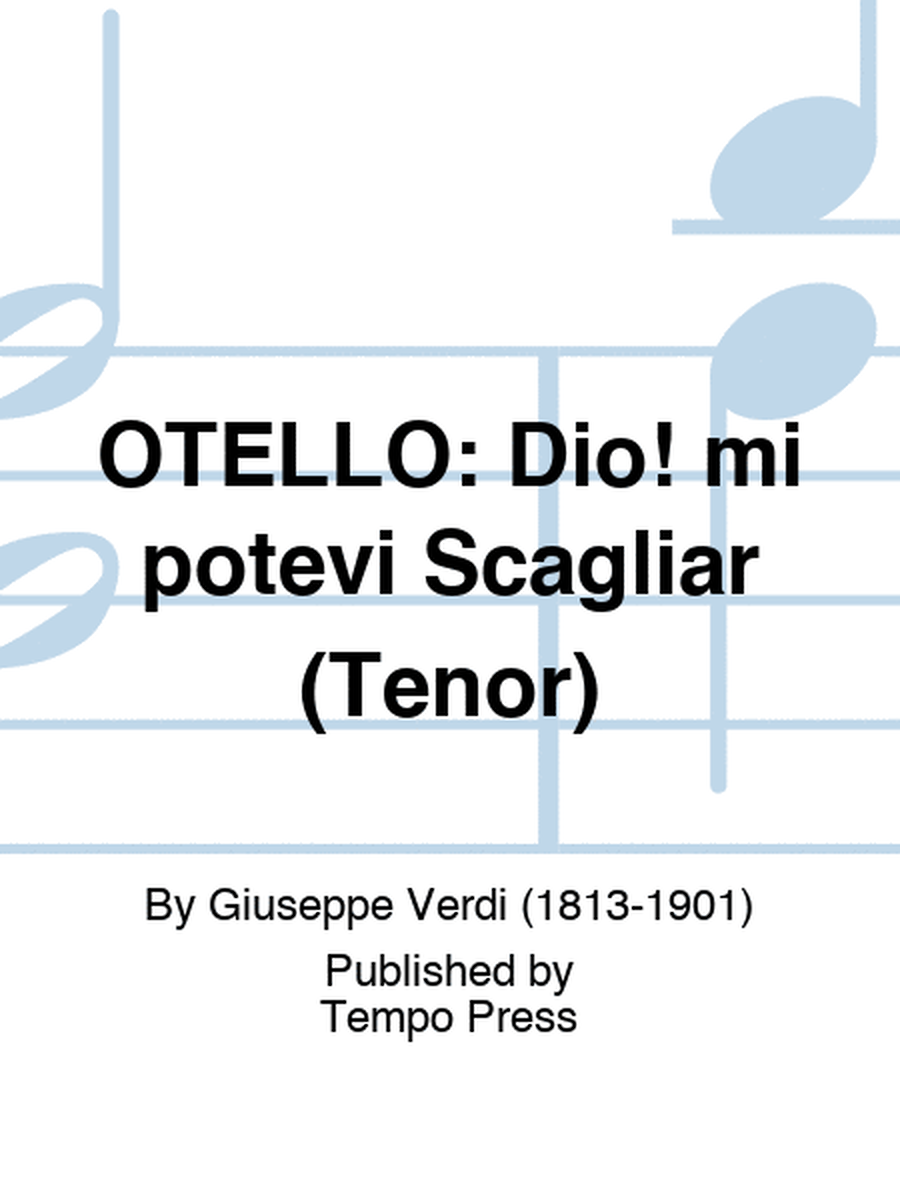 OTELLO: Dio! mi potevi Scagliar (Tenor)