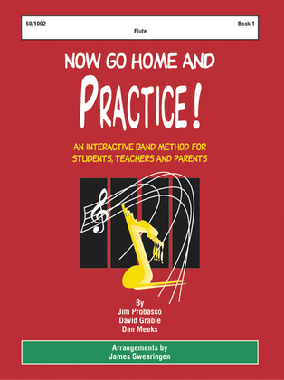 Now Go Home And Practice Book 1 Flute