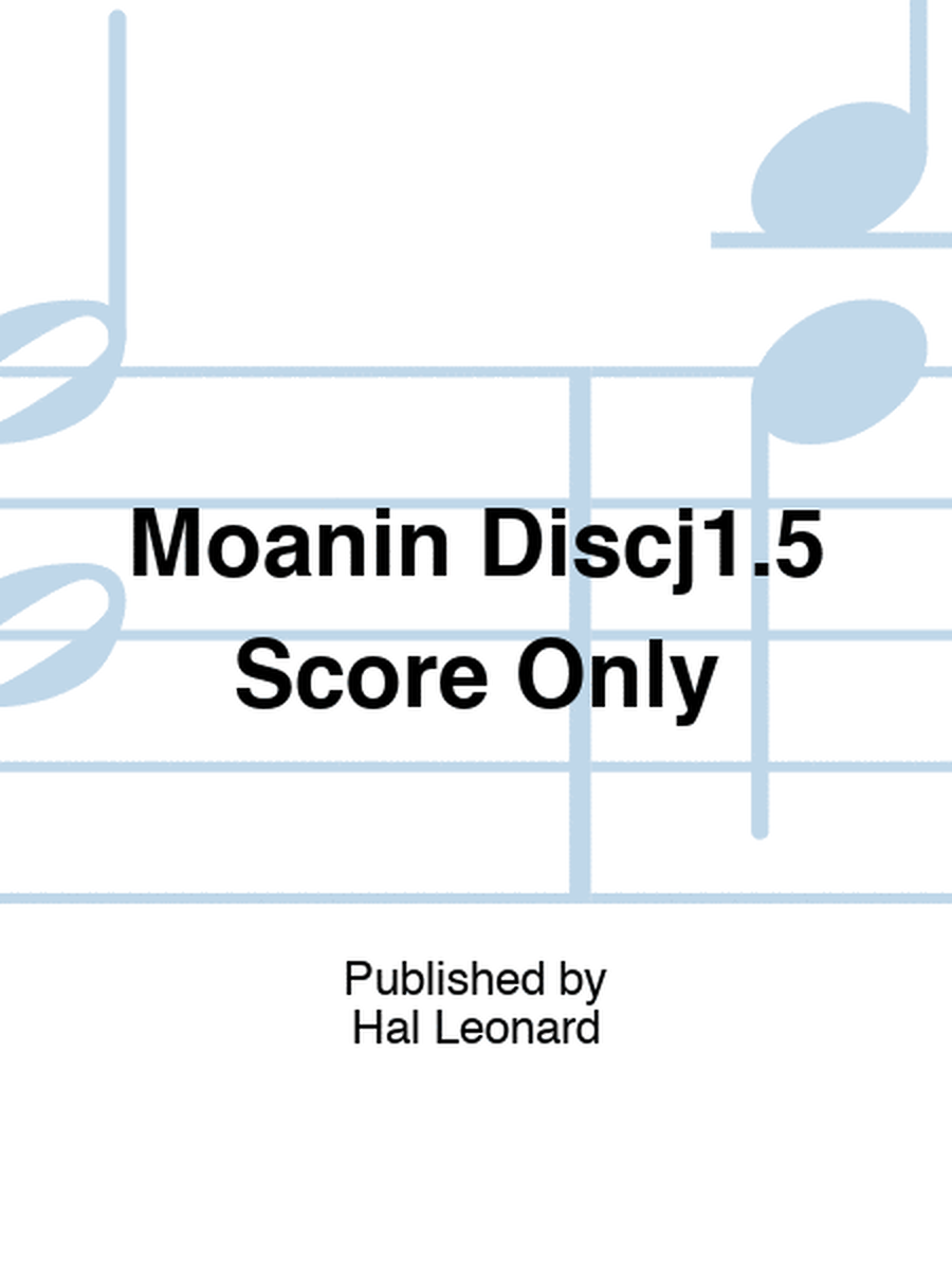 Moanin Discj1.5 Score Only