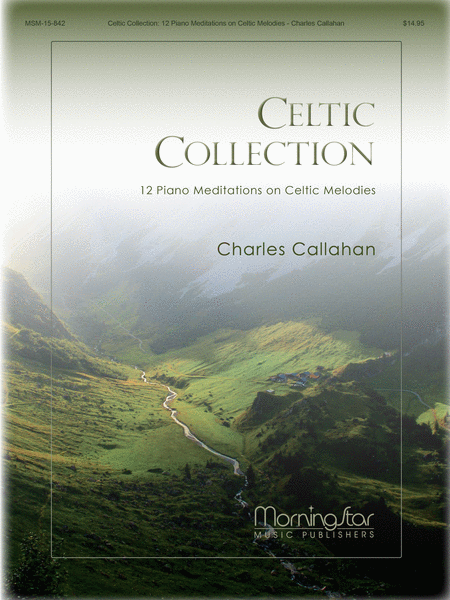 Celtic Collection: 12 Piano Meditations on Celtic Melodies