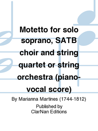 Motetto for solo soprano, SATB choir and string quartet or string orchestra (piano-vocal score)