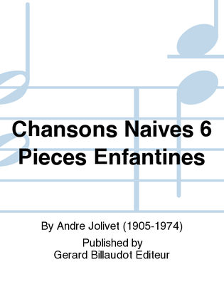 Book cover for Chansons Naives 6 Pieces Enfantines