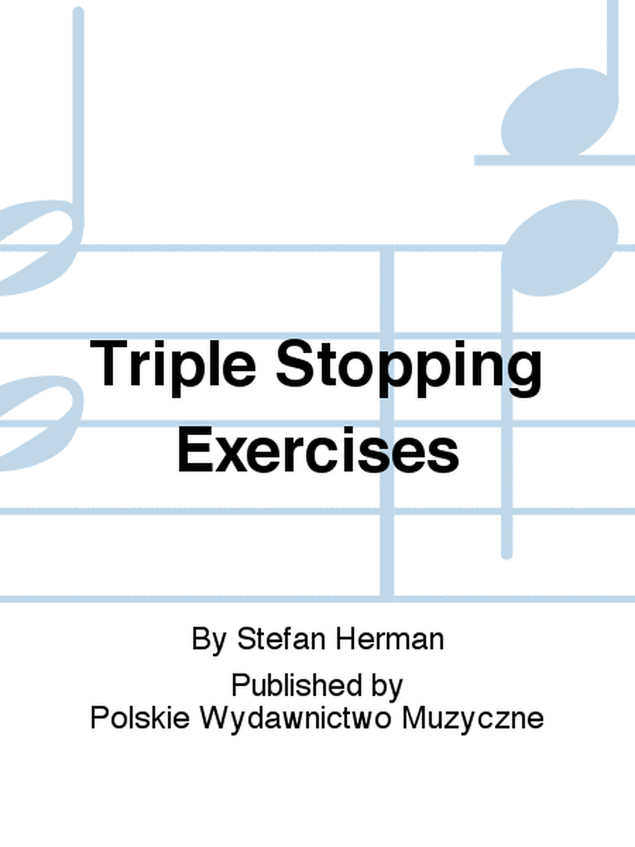 Triple Stopping Exercises