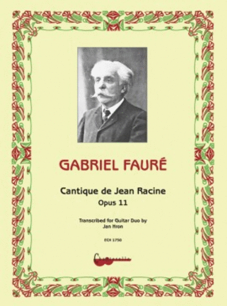 Gabriel Faure: Cantique de Jean Racine op. 11