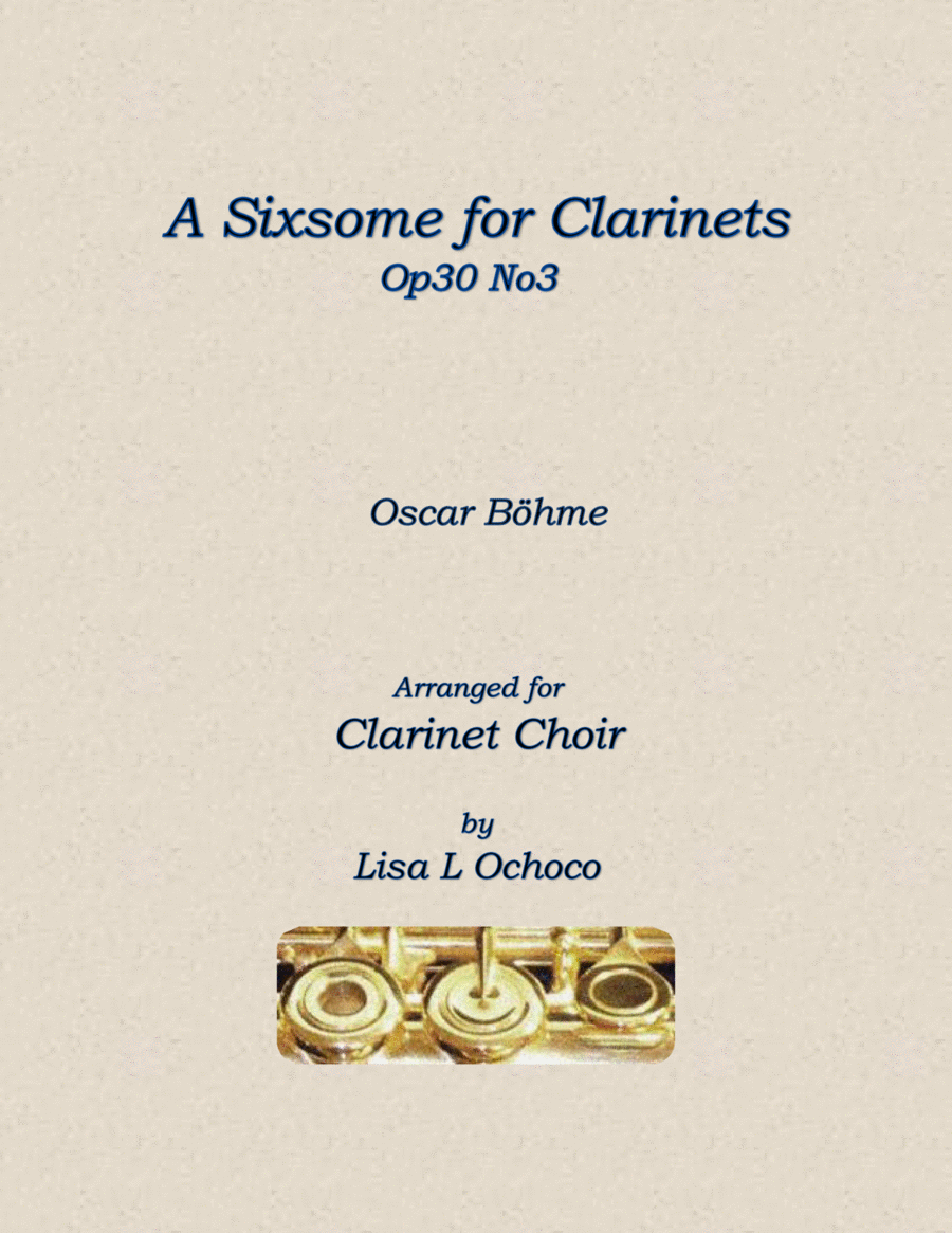 A Sixsome for Clarinets Op30 No3 for Clarinet Choir image number null