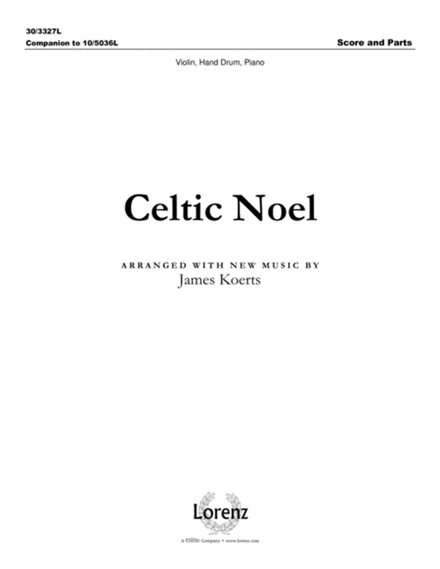 Celtic Noel - Instrumental Score and Parts by James Koerts Choir - Sheet Music