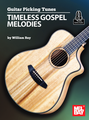 Guitar Picking Tunes - Timeless Gospel Melodies