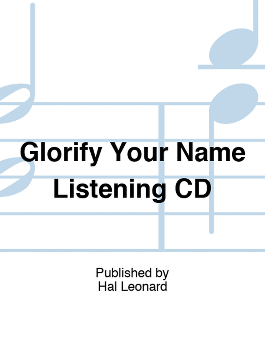 Glorify Your Name Listening CD