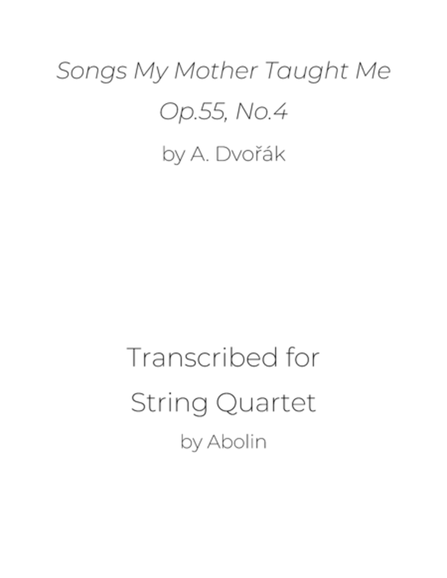 Dvořák: Songs My Mother Taught Me, Op.55 - String Quartet image number null