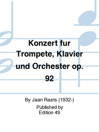 Konzert fur Trompete, Klavier und Orchester op. 92