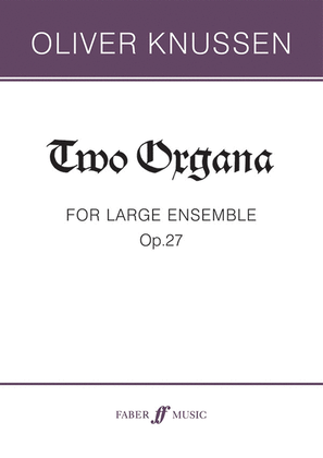 Two Organa, Op. 27