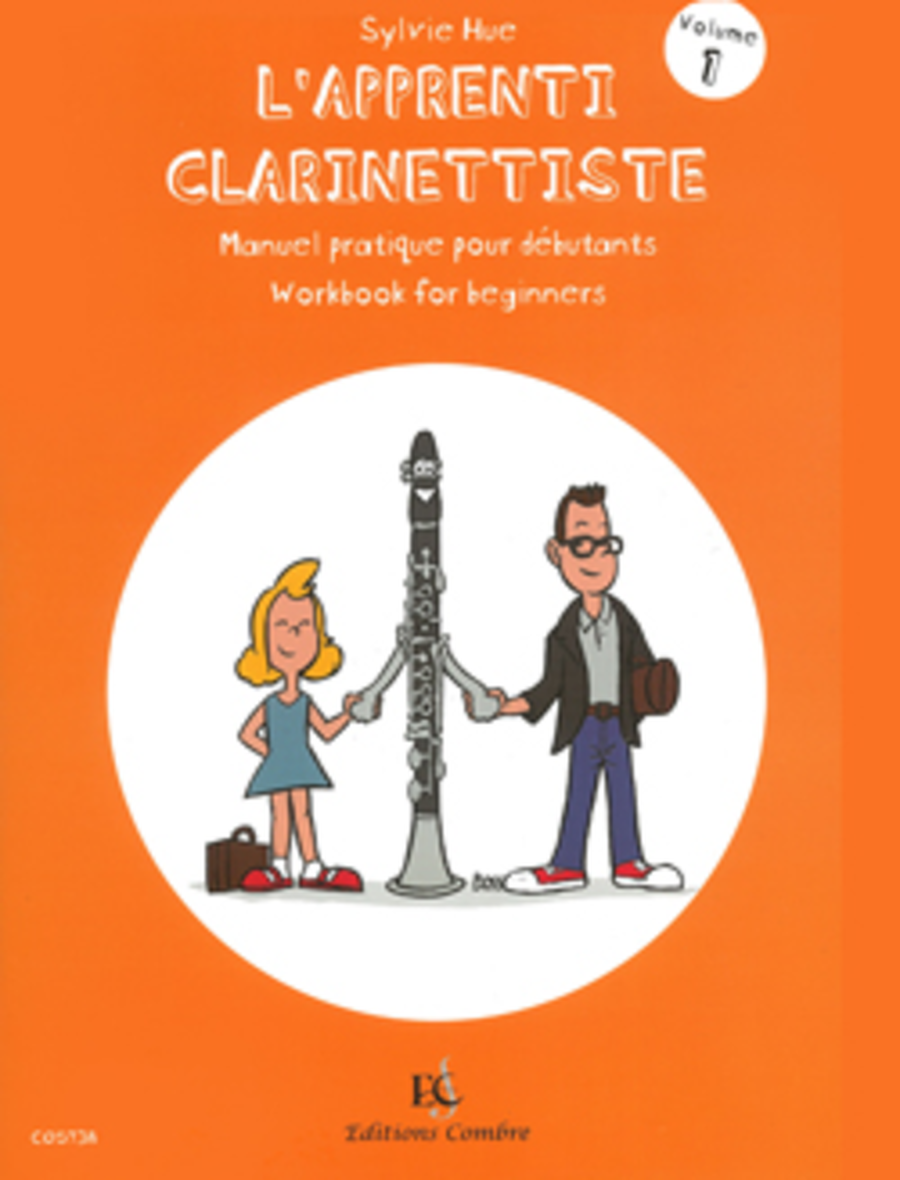 L'Apprenti clarinettiste - Volume 1 Manuel pratique pour debutant