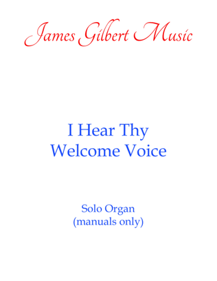 Book cover for I Hear Thy Welcome Voice