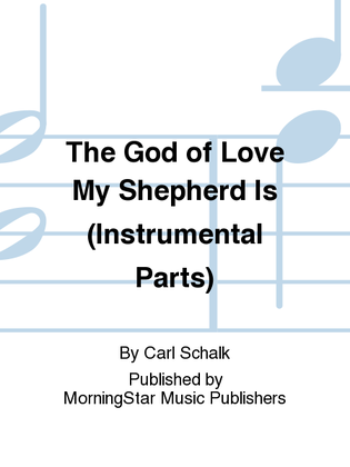 Book cover for The God of Love My Shepherd Is (Instrumental Parts)