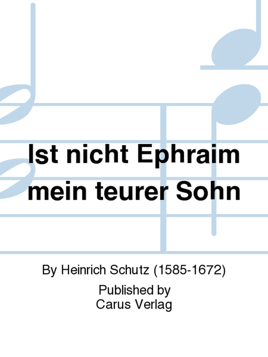 Is Ephraim my dear son? (Ist nicht Ephraim mein teurer Sohn)