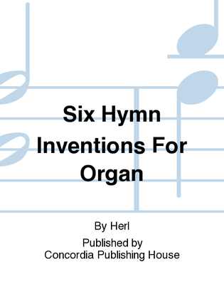 Book cover for Six Hymn Inventions for Organ