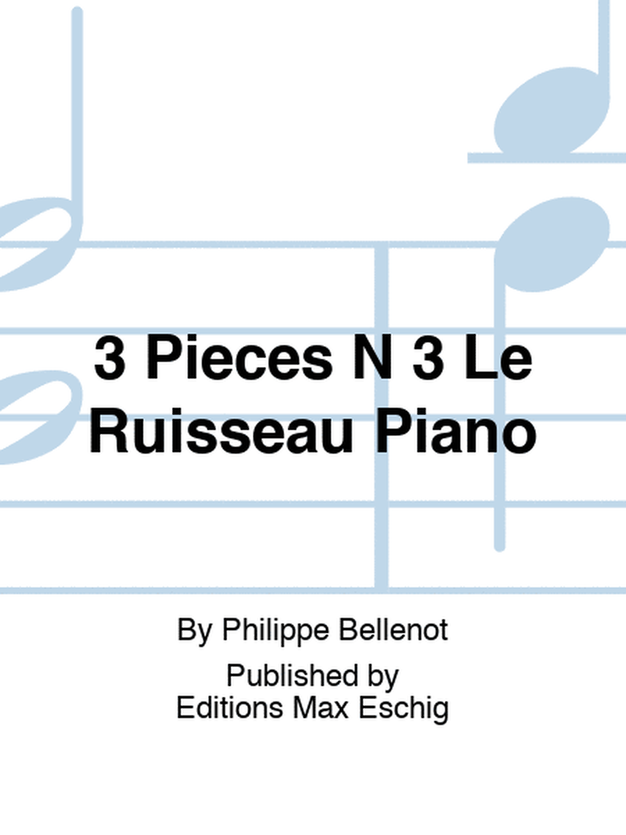 3 Pieces N 3 Le Ruisseau Piano
