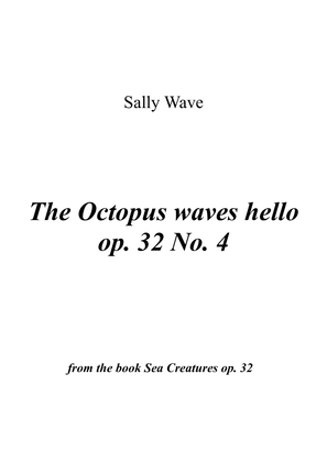 Book cover for The Octopus waves hello No. 4 op. 32
