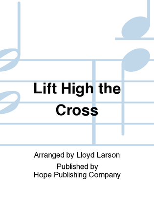 Lift High the Cross