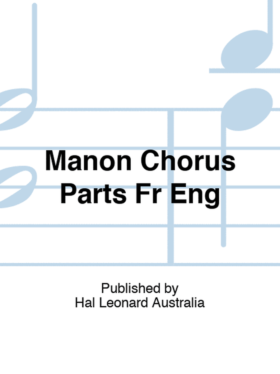 Manon Chorus Parts Fr Eng