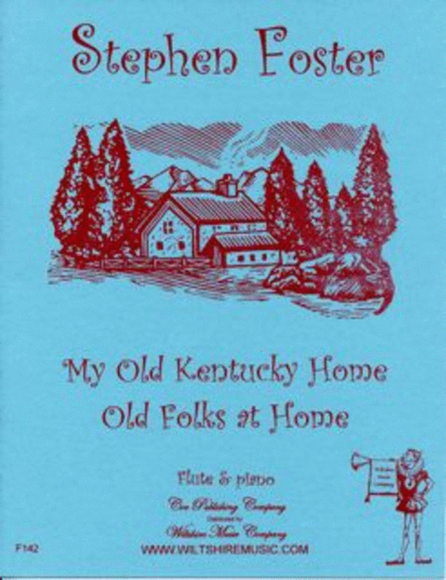 My OLd Kentucky Home & Old Folks at Home