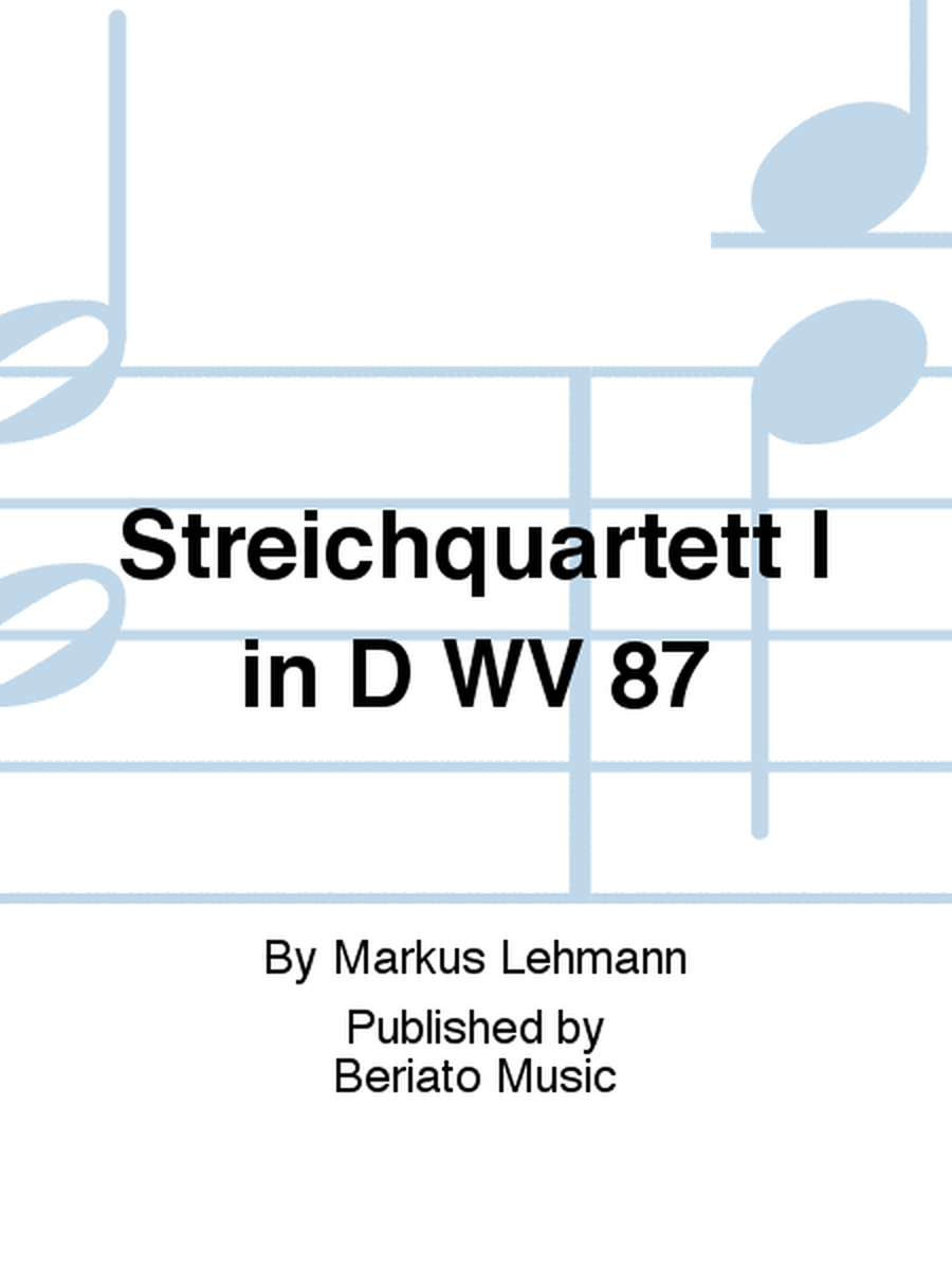 Streichquartett I in D WV 87
