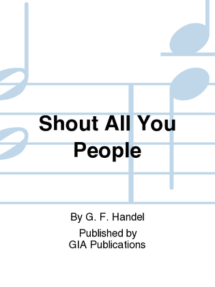 Book cover for Shout All You People