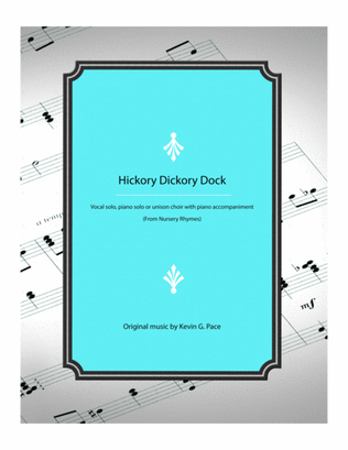 Book cover for Hickory Dickory Dock - vocal solo, piano solo, or unison choir with piano accompaniment
