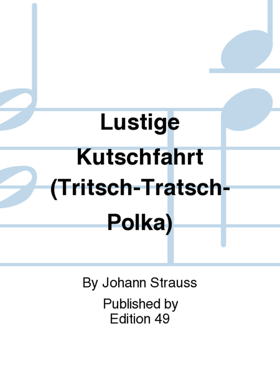 Lustige Kutschfahrt (Tritsch-Tratsch-Polka)