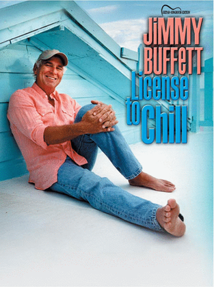 Jimmy Buffett -- License to Chill