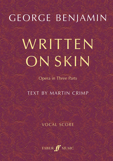 George Benjamin : Written on Skin (Opera in Three Parts)