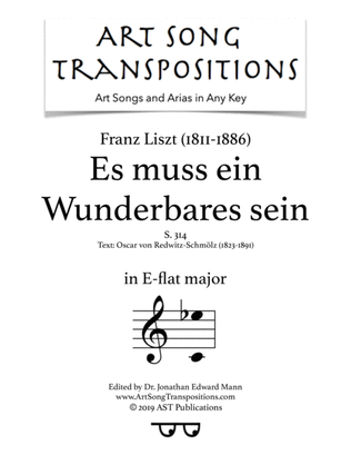 Book cover for LISZT: Es muss ein Wunderbares sein, S. 314 (transposed to E-flat major)